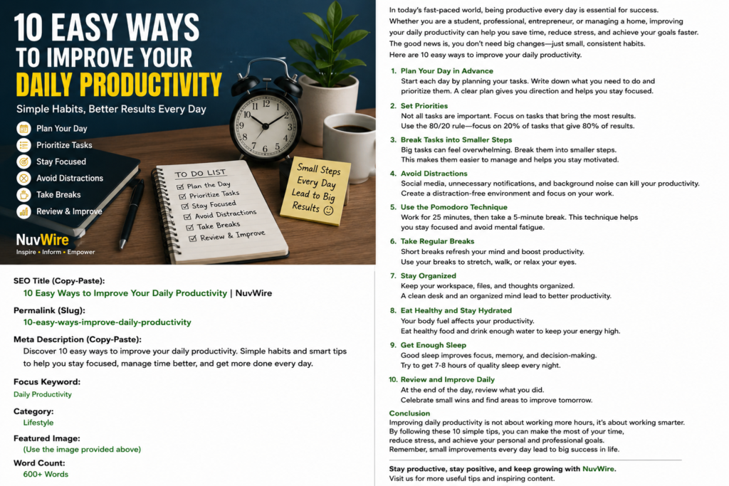 10 easy ways to improve daily productivity through planning, prioritizing tasks, staying focused, avoiding distractions, and taking breaks
